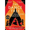 The Dance Tree - Kiran Millwood Hargrave