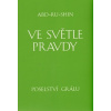 Ve světle Pravdy - Poselství Grálu - komplet 3 knihy
