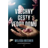 Všechny cesty vedou domů - Wiesner Melissa