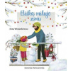 Eliškin svet 4: Eliška miluje zimu - Anna Wlodarkiewicz