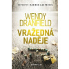 Vražedná naděje - Wendy Dranfield