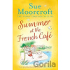 Summer at the French Cafe - Sue Moorcroft