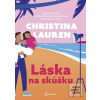 Láska na skúšku (Christina Lauren)