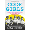 Code Girls (Liza Mundy)(Brožovaná)