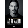 Adrenalin O čem jsem ještě nevyprávěl - Ibrahimović Zlatan Garlando Luigi