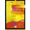 El espaňol con... juegos y actividades Nivel Elemental