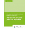 Praktikum k základom práva pre ekonómov 2 vydanie - Holub Dušan Vačoková Lenka Winkler Martin a kol