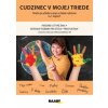 Cudzinec v mojej triede - Jana Rohová