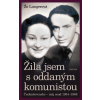 Žila jsem s oddaným komunistou - Žo Langerová