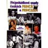 (Ne)pohádkové osudy českých princů a princezen - Zuzana Pšenicová