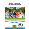Škola v prírode v materskej škole (Iveta Feketeová, Slávka Iľková)