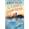 The Light in Everything:… (Katya Balen)