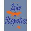 Žako a Stopotvorná - Alžběta Dvořáková