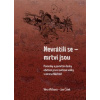 Nevrátili se – mrtvi jsou - Jan Čížek, Věra Vlčková