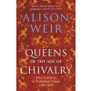 Queens of the Age of Chivalry