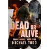 Dead or Alive