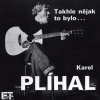 Karel Plíhal, Takhle Nějak To Bylo ..., CD