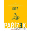 Kniha o těhotenství, porodu a dítěti (III. díl) - Antonín Pařízek, Tomáš Honzík