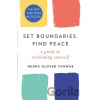 Set Boundaries, Find Peace - Nedra Glover Tawwab