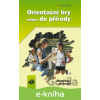 E-kniha Orientační hry nejen do přírody - Jiří Kirchner, Jan Hnízdil