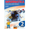 Informatika pro základní školy 2 - Vladimír Němec, Libuše Kovářová, Michal Jiříček, Pavel Navrátil