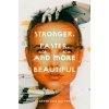 Stronger, Faster, And More Beautiful - Arwen Elys Dayton, Delacorte Press