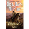 Hell Hath No Fury - Charles G. West