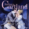 Follow Your Heart (Barbara Cartland’s Pink Collection 45) (EN)