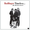BADFINGER - TIMELESS-THE MUSICAL LEGAC (1CD)