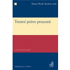 Trestní právo procesní 4 přepracované vydání - Šámal Musil Kuchta a kolektiv