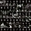 Mišík Vladimír - Vladimír Mišík+Blue Shadows Etc:24 / 11 / 2019 [CD]