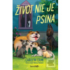 Život nie je psina (Carolyn Crimi)