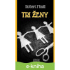 E-kniha Tri ženy - Robert Musil