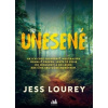 Unesené - Jess Lourey