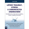 Léčení traumat, stresu a chronických onemocnění - Cyndi Dale