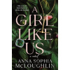 A Girl Like Us - Anna Sophia McLoughlin