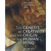 The Genesis of Creativity and the Origin of the Human Mind - Barbora Půtová, Václav Soukup