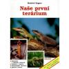 Naše první terárium - Manfred Rogner