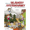 Zábavné skládačky a vystřihovánky pro šikovné děti - Václav Ráž