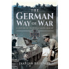 The German Way of War: A Lesson in Tactical Management (Brouwer Jaap Jan)