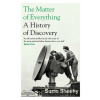 The Matter of Everything - Suzie Sheehy