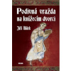 Podivná vražda na knížecím dvorci