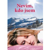 Nevím, kdo jsem - Řeháčková Věra