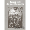 Faust letí do nového světa - Milan Exner