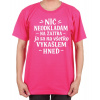 Fajntričko Vtipné tričko - Nič neodkladám na zajtra, Farba ružová, Strih/ Variant Pánsky/UNISEX