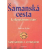Šamanská cesta k planetárním silám - Eveline Rufer