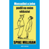 Mussolini a jeho podíl na mém vítězství