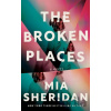 The Broken Places - Mia Sheridan