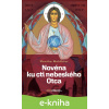 E-kniha Novéna ku cti nebeského Otca - Monika Waldhier