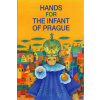 Hands for the infant of Prague Ivana Pecháčková, Lucie Dvořáková